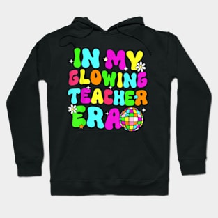 Last Day Of School Teacher In My Glowing Teacher Era Summer T-Shirt Hoodie